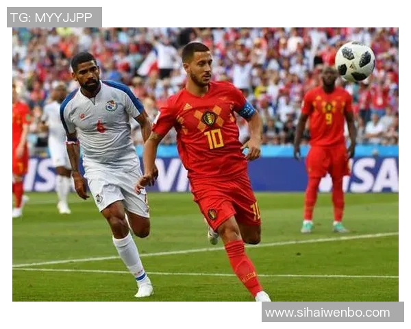 比利时与巴拿马精彩对决直播全程回顾与分析 比利时与巴拿马精彩对决直播全程回顾与分析